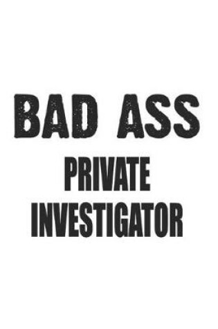 Cover of Bad Ass Private Investigator