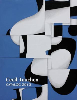 Book cover for Cecil Touchon - 2013 Catalog of Works