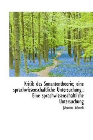 Cover of Kritik Des Sonantentheorie; Eine Sprachwissenschaftliche Untersuchung.