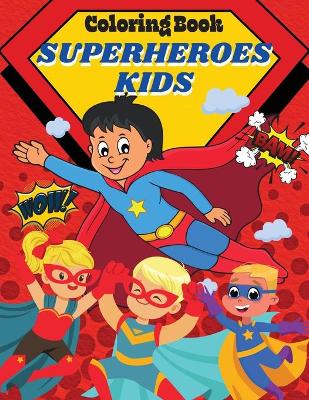 Book cover for Coloring Book Superheroes Kids