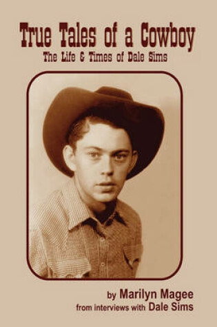 Cover of True Tales of a Cowboy