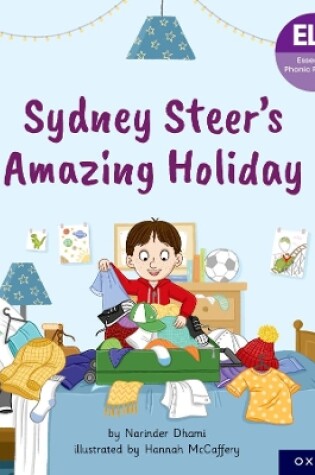 Cover of Essential Letters and Sounds: Essential Phonic Readers: Oxford Reading Level 6: Sydney Steer's Amazing Holiday