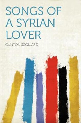 Cover of Songs of a Syrian Lover