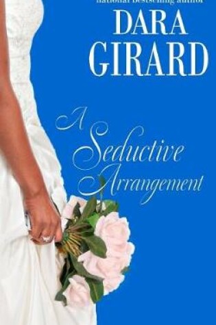 Cover of A Seductive Arrangement