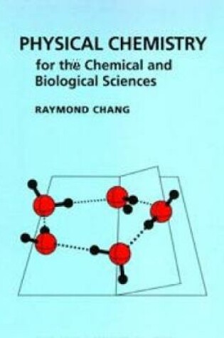 Cover of Physical Chemistry for the Chemical and Biological Sciences