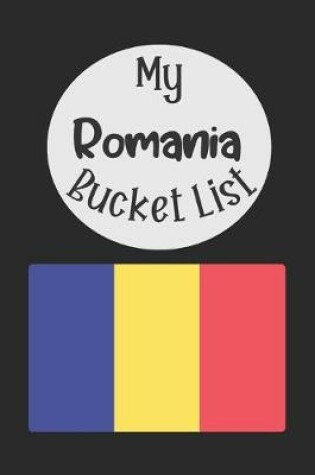 Cover of My Romania Bucket List