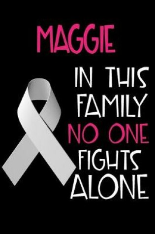 Cover of MAGGIE In This Family No One Fights Alone