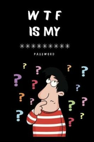 Cover of WTF is My Password