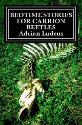 Book cover for Bedtime Stories for Carrion Beetles