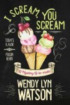 Book cover for I Scream, You Scream