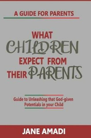 Cover of What Children Expect from Their Parents