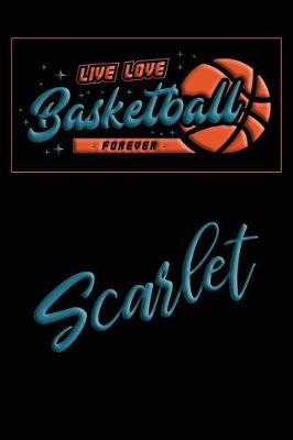 Book cover for Live Love Basketball Forever Scarlet
