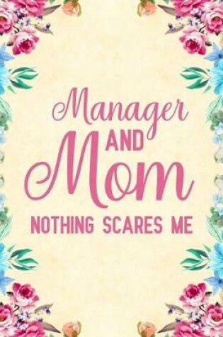 Cover of Manager And Mom Nothing Scares Me