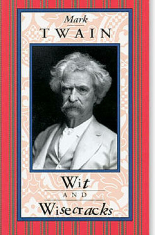 Cover of Mark Twain, Wit and Wisecracks