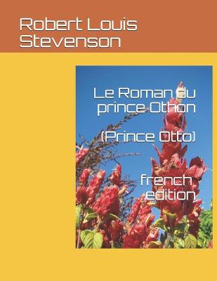 Book cover for Le Roman du prince Othon (Prince Otto)