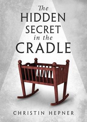 Book cover for The Hidden Secret in the Cradle