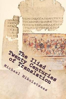 Book cover for The Iliad - Twenty Centuries of Translation