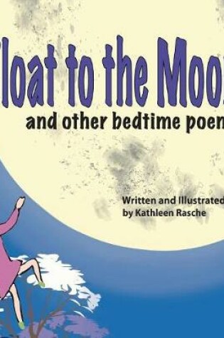 Cover of Float to the Moon