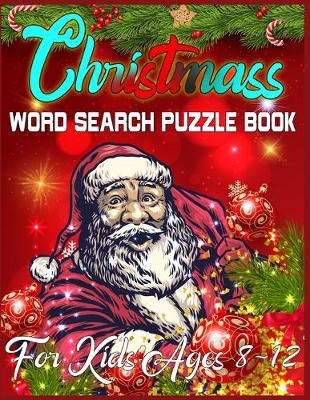 Book cover for Christmass Word Search Puzzle Book For Kids Ages 8-12