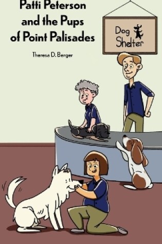 Cover of Patti Peterson and the Pups of Point Palisades