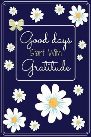 Cover of Good Days Start With Gratitude