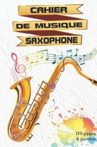 Cover of Cahier de Musique Saxophone