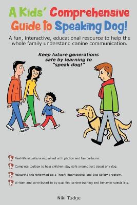 Book cover for A Kids' Comprehensive Guide to Speaking Dog!