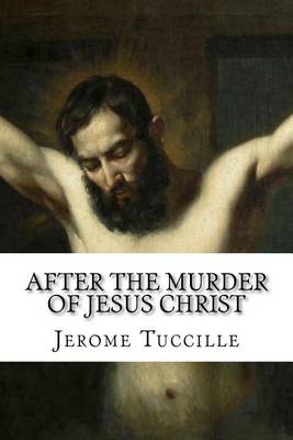 Book cover for After the Murder of Jesus Christ