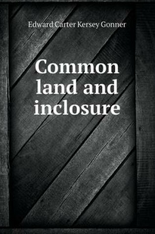 Cover of Common Land and Inclosure