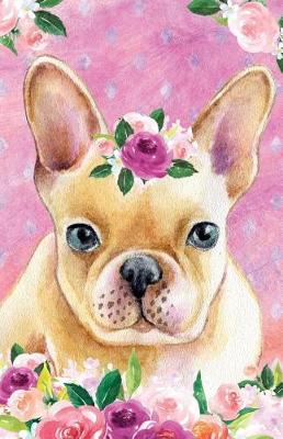 Cover of Journal Notebook For Dog Lovers Fawn French Bulldog In Flowers