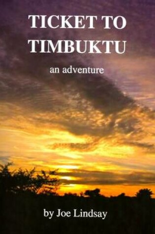Cover of Ticket to Timbuktu - an Adventure