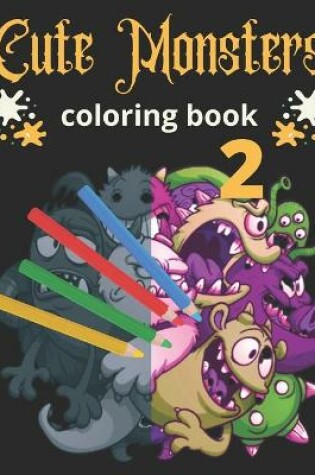 Cover of Cute Monsters 2 Coloring Book