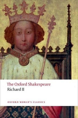 Book cover for Richard II: The Oxford Shakespeare