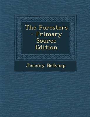 Book cover for The Foresters - Primary Source Edition