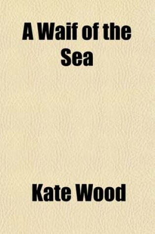 Cover of A Waif of the Sea