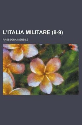 Cover of L'Italia Militare; Rassegna Mensile (8-9)