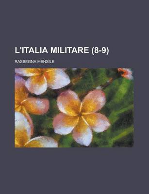 Book cover for L'Italia Militare; Rassegna Mensile (8-9)