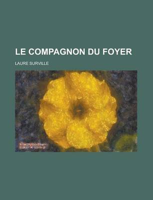 Book cover for Le Compagnon Du Foyer