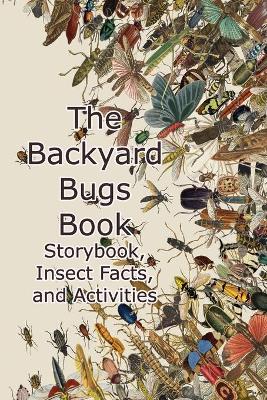 Book cover for The Backyard Bugs Book