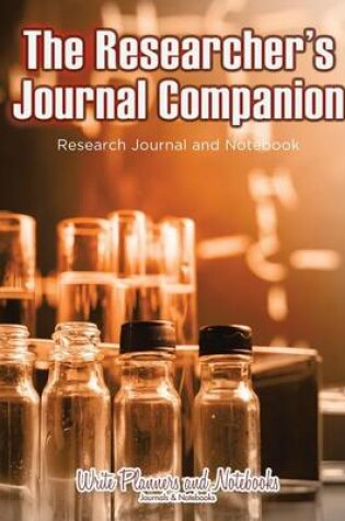 Cover of The Researcher's Journal Companion - Research Journal and Notebook