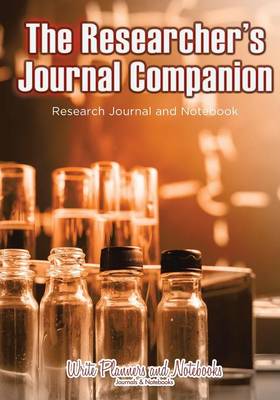 Book cover for The Researcher's Journal Companion - Research Journal and Notebook