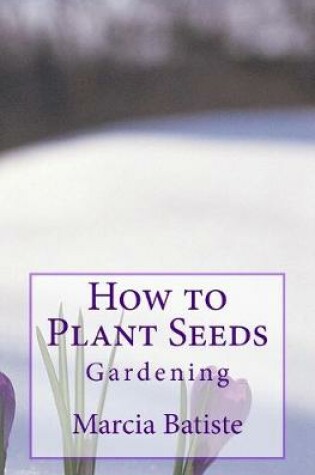 Cover of How to Plant Seeds