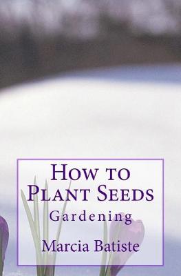 Book cover for How to Plant Seeds