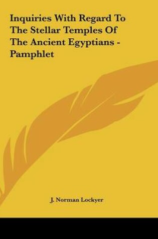 Cover of Inquiries with Regard to the Stellar Temples of the Ancient Egyptians - Pamphlet