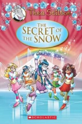 Cover of The Secret of the Snow (Thea Stilton Special Edition #3)