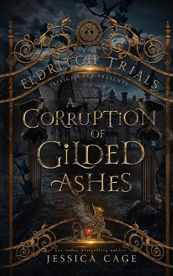 Book cover for A Corruption of Gilded Ashes