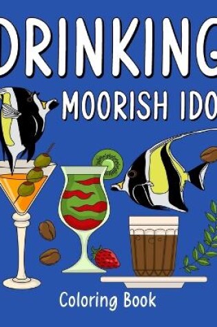 Cover of Drinking Moorish Idol Coloring Book