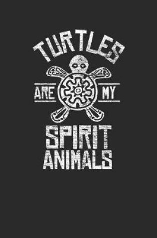 Cover of Turtles Are My Spirit Animal