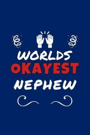 Cover of Worlds Okayest Nephew