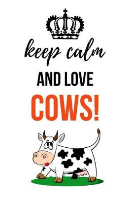 Book cover for Keep Calm And Love Cows